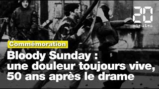 Bloody Sunday 50 ans après la fusillade une douleur toujours vive en Irlande du Nord [upl. by Converse]