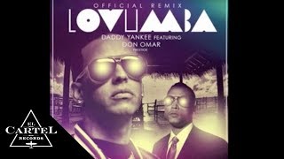 Daddy Yankee ft Don Omar  Lovumba Remix Audio Oficial [upl. by Jacky]