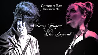 Denez Prigent amp Lisa Gerrard  Gortoz A Ran Bouchowski Mix [upl. by Darren]