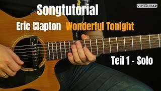 quotWonderful Tonightquot  Eric Clapton Gitarren Tutorial Gitarrensolo [upl. by Potash]