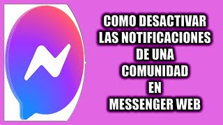 Cómo desactivar las notificaciones de una comunidad en Messenger Web [upl. by Assirral]