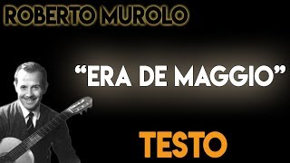 Era de Maggio  Roberto Murolo TESTO lyrics ᴴᴰ [upl. by Libbna]