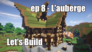 Minecraft Lets build  08  Lauberge [upl. by Bray369]