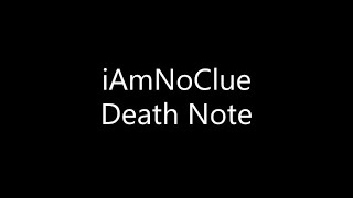 iAmNoClue  Death Note Lyrics [upl. by Elime]