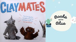 Claymates Kids books read aloud by Books with BlueClaymates [upl. by Ysnat]