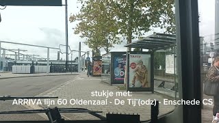 Stukje met ARR lijn 60 Oldenzaal  De Tij odz  Enschede CS [upl. by Wight959]