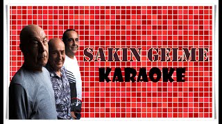 Sakın Gelme  Karaoke [upl. by Manoop]