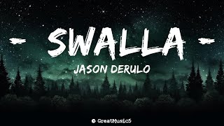 Jason Derulo  Swalla Lyrics feat Nicki Minaj amp Ty Dolla ign  15min  The World Of Music [upl. by Yenoh]