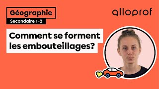 Comment se forment les embouteillages  Géographie  Alloprof [upl. by Soalokin]