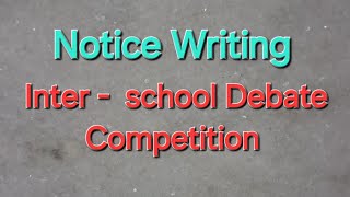 Notice Writing  Interschool debate competition  Specially for Madhyamik Students [upl. by Pfosi]