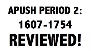 APUSH Period 2 Ultimate Guide to Period 2 APUSH [upl. by Johst]