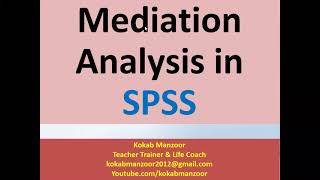 Mediation analysis in SPSS  How to run and interpret results of Mediation in SPSS  Kokab Manzoor [upl. by Noryv]