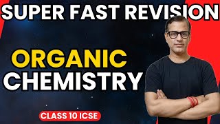 Organic Chemistry  Organic Chemistry One Shot  ICSE Class 10  sirtarunrupani [upl. by Fahland615]