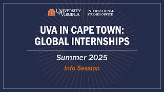 INFO SESSION UVA in Cape Town Global Internships Summer 2025 [upl. by Justinian92]