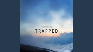 Trapped [upl. by Dever]