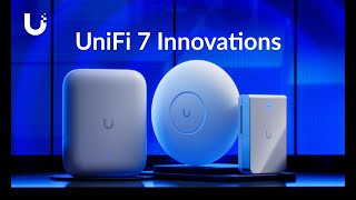 UniFi 7 Innovations U7 Pro Max  U7 Pro Wall  U7 Outdoor [upl. by Risan]