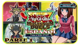 ▲ YUGIOH MILLENNIUM DUELS LETS PLAY EN ESPAÑOL  PARTE 1  TÉA GARDNER ▲ [upl. by Lemaceon]