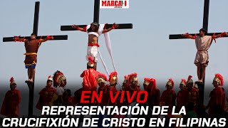 Representación de la Crucifixión de Cristo en Filipinas I EN VIVO [upl. by Nosnah]