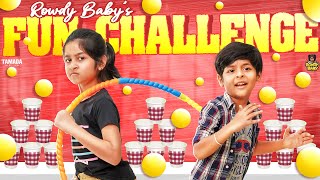 Rowdy Babys Fun Challenge  Rowdy Baby  Tamada Media [upl. by Norrie]