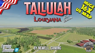 HUGE New 16X American Map  Tallulah Louisiana by NewellGaming coming to Farming Simulator 22 [upl. by Yelnats]