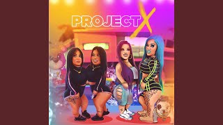 Project X [upl. by Einahpats]