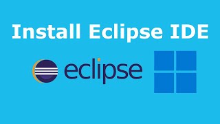 How to install Eclipse IDE on Windows 11 [upl. by Gone]