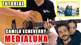 Cómo tocar MEDIALUNA de Camilo Echeverry en Guitarra Tutorial  PDF GRATIS [upl. by Noakes797]