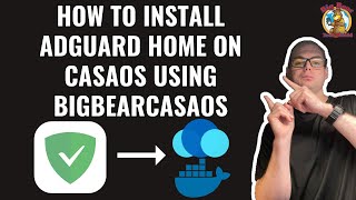 How to install Adguard Home on CasaOS using BigBearCasaOS [upl. by Ynelram905]