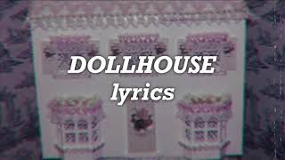 Melanie Martinez  Dollhouse Lyrics [upl. by Aisemaj439]