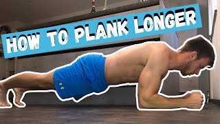 How To Plank Longer  3 Easy Tips For More Core Strength [upl. by Yanffit]