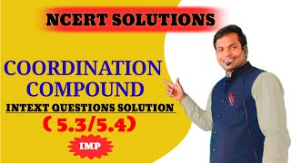 Class 12thCoordination Compounds NCERT SolutionsIntext solution 53 amp543 marks chap5 [upl. by Ycart]