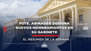 Pdte Abinader designa nuevos nombramientos en su Gabinete [upl. by Nifares]