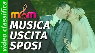 USCITA DEGLI SPOSI dalla chiesa Le 3 più belle canzoni TOP Musica matrimonio [upl. by Anitsuga788]