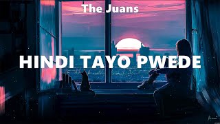 The Juans  Hindi Tayo Pwede Lyrics Moira Dela Torre Sub Urban amp Bella Poarch Travie McCoy [upl. by Oicneconi]