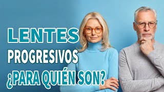 Lentes PROGRESIVOS ¿para quién son y para quién no [upl. by Cordle]