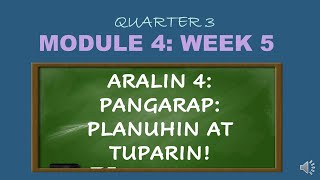 GRADE 7 Q3 MODULE4 WEEK5 PANGARAP PLANUHIN AT TUPARIN [upl. by Augustin]