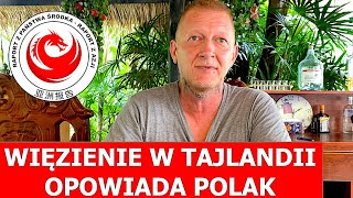 Polak siedział w więzieniu w Tajlandii WYWIAD cz1 [upl. by Munster197]