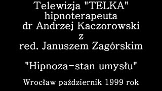 HIPNOZA STAN UMYSŁU  WGLĄD DO PODŚWIADOMOŚCI CZŁOWIEKA PROGRAMOWANIE EMOCJONALNE TV TELKA 1999 [upl. by Adnak]