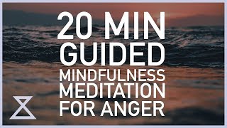 20 Minute Guided Mindfulness Meditation for Anger [upl. by Stelu]