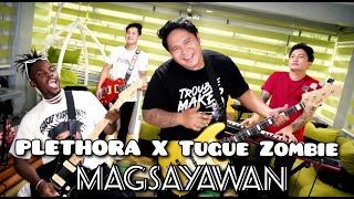 Magsayawan  PLETHORA X Tugue Zombie [upl. by Bev]