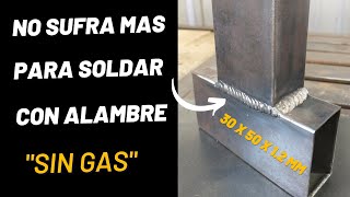 No sufra mas para soldar con alambres con núcleo fundente quotsin gasquot [upl. by Brion]