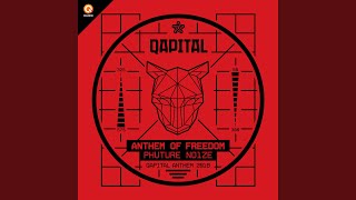 Anthem of Freedom QAPITAL Anthem 2018 [upl. by Yankee]