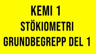 Kemi 1  Stökiometri grundbegrepp del 1 [upl. by Miun]