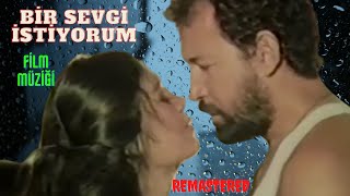 Bir Sevgi İstiyorum Film MüziğiTürkan ŞorayampCihan ÜnalRemasteredStereo1984 [upl. by Sky]