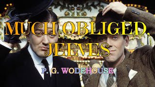 MUCH OBLIGED JEEVES – P G WODEHOUSE 👍  DINSDALE LANDEN 👏 [upl. by Roos]