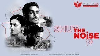 HINDI  ShutTheNoise  a short movie by InsightsIAS dedicated to all Civil Services aspirants [upl. by Weisler]