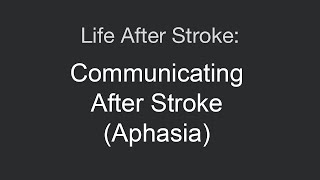 Life After Stroke Aphasia [upl. by Aicilic]