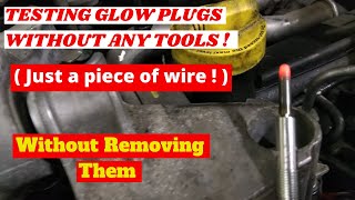 HOW TO TEST DIESEL GLOW PLUGS WITHOUT REMOVING THEM USING ONLY A PEACE OF WIRE … [upl. by Zetnom814]