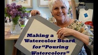 Making a Watercolor Board for Stretching Watercolor Paper and Pouring Watercolors [upl. by Aivatnwahs809]