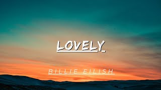 Billie Eilish  Lovely Lyrics [upl. by Oer952]